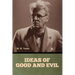 Ideas of Good and Evil