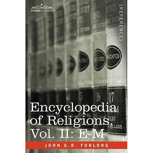 Encyclopedia of Religions - In Three Volumes, Vol. II: E-M