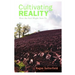 Cultivating Reality