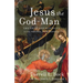 Jesus the God-Man: The Unity and Diversity of the Gospel Portrayals