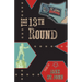 The 13th Round