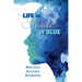 Life in Shades of Blue