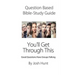 Question-based Bible Study Guide--You'll Get Through This: Good Questions Have Groups Talking