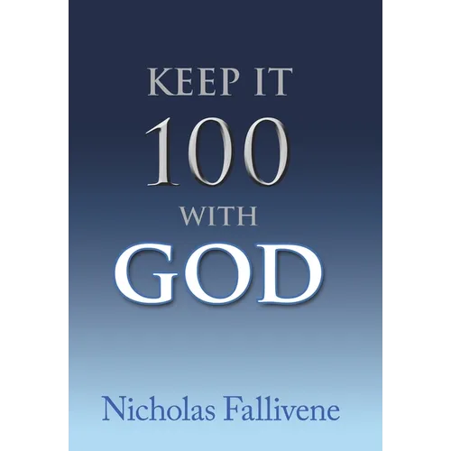 Keep It 100 with God