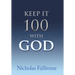 Keep It 100 with God