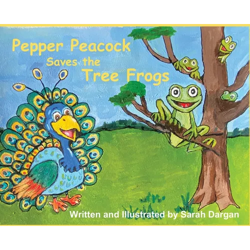 Pepper Peacock Saves the Tree Frogs