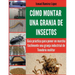 Cómo montar una granja de insectos: Guía práctica para poner en marcha fácilmente una granja industrial de Tenebrio molitor