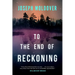 To the End of Reckoning