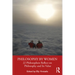 Philosophy by Women: 22 Philosophers Reflect on Philosophy and Its Value