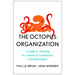 The Octopus Organization: A Guide to Thriving in a World of Continuous Transformation
