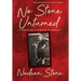 No Stone Unturned: A Remarkable Journey To Identity