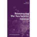 Reconstructing War-Torn Societies: Afghanistan