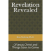 Revelation Revealed: Of Jesus Christ and Things Soon to Come