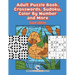 Adult Puzzle Book, Crosswords, Sudoku, Color By Number and More (Giant Edition)