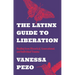 The Latinx Guide to Liberation: Healing from Historical, Generational, and Individual Trauma