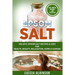 Epsom Salt: Holistic Epsom Salt Recipes & Uses for Health, Beauty, Relaxation, Home & Garden