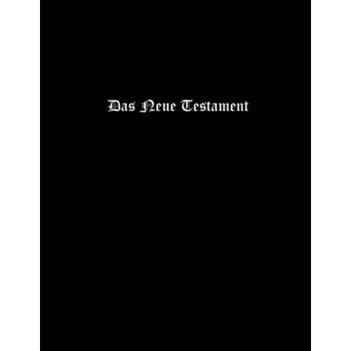 Unrevised Luther 1545 New Testament