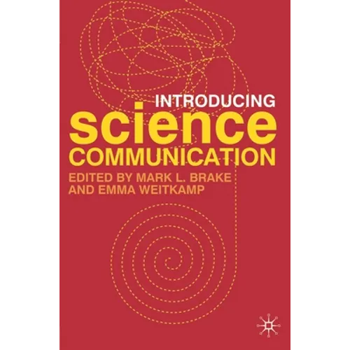 Introducing Science Communication: A Practical Guide