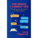 The Space I Cannot See