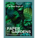 The Kew Book of Paper Gardens: 50 Botanical Paper Projects to Make