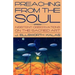 Preaching from the Soul: Insistent Observations on the Sacred Art
