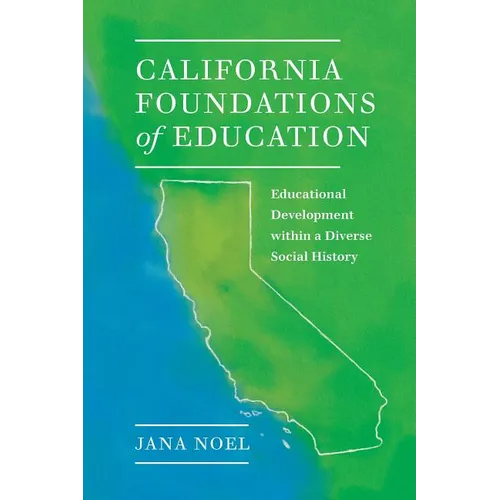 California Foundations of Education: Educational Development Within a Diverse Social History