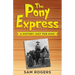 The Pony Express: A History Just for Kids!