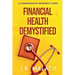 Financial Health Demystified: A Comprehensive Beginner's Guide