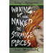 Waking Up Naked in Strange Places: Tales of the Rougarou Book 1