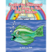 Freddie the Fluorescent Fish Is Going to Find Riley's Rainbow