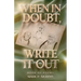 When in doubt, write it out, Book of poems