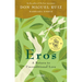 Eros: A Return to Unconditional Love