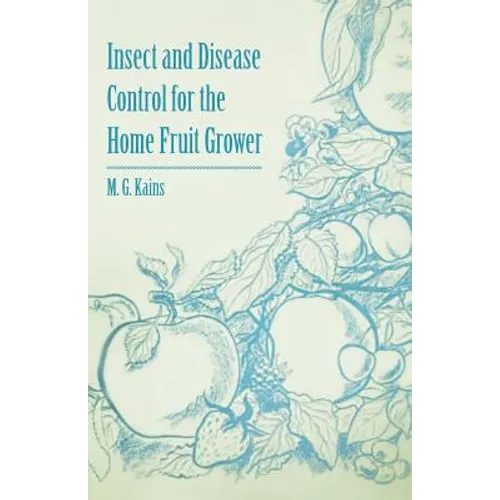 Insect and Disease Control for the Home Fruit Grower