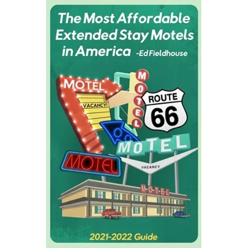 The Most Affordable Extended Stay Motels in America: 2021 - 2022 Guide