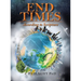 End Times: According to Scripture