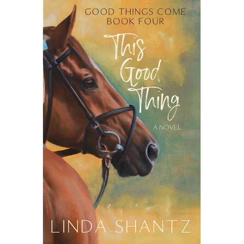 This Good Thing: Good Things Come Book 4