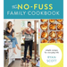The No-Fuss Family Cookbook: Simple Recipes for Everyday Life