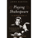 Playing Shakespeare: An Actor's Guide