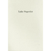 Lake Superior: Lorine Niedecker's Poem and Journal Along with Other Sources, Documents, and Readings