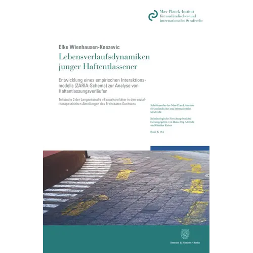 Lebensverlaufsdynamiken Junger Haftentlassener: Entwicklung Eines Empirischen Interaktionsmodells (Zaria-Schema) Zur Analyse Von Haftentlassungsverlau