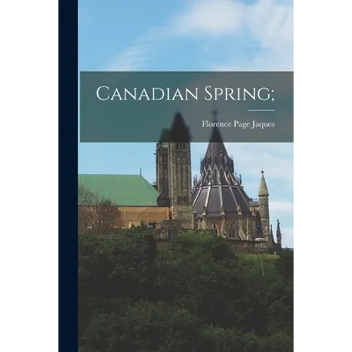 Canadian Spring;