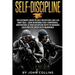 Self-Discipline: The Ultimate Guide to Self-Discipline like a US NAVY SEAL: Gain Incredible Self Confidence, Motivation, & True Discipl