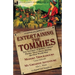 Entertaining the Tommies: Two Accounts of British Concert Parties 'Over There' During the First World War-Modern Troubadours by Lena Ashwell & My Grea
