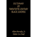 Dictionary of Twentieth Century Black Leaders