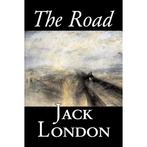 The Road by Jack London, Fiction, Action & Adventure