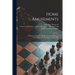 Home Amusements: a Choice Collection of Riddles, Charades, Rebuses, Conundrums, Parlour Games, and Forfeits