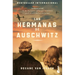 Las Hermanas de Auschwitz: La Historia Real de DOS Hermanas Judías Que Resistieron En El Corazón del Territorio Nazi / The Sisters of Auschwitz