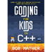 Coding for Kids in C++: Learn to Code with Amazing Activities, Games and Puzzles in C++