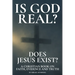 Is God Real? Does Jesus Exist?: A Christian Book on Faith, Evidence and Truth