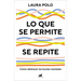 Lo Que Se Permite Se Repite / What You Tolerate, You Encourage